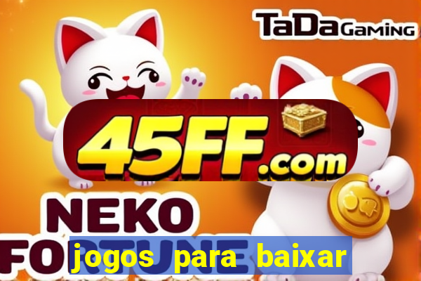 jogos para baixar que ganha dinheiro